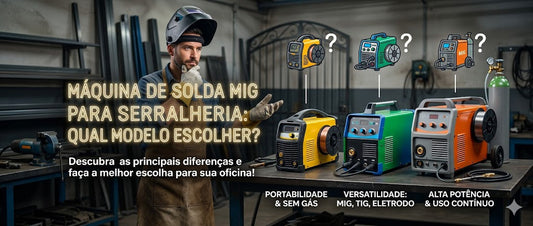 Máquina de solda MIG para serralheria: Qual modelo escolher?