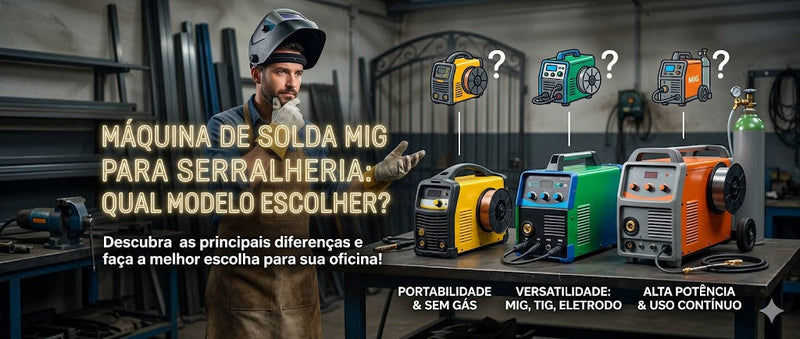 Máquina de solda MIG para serralheria: Qual modelo escolher?